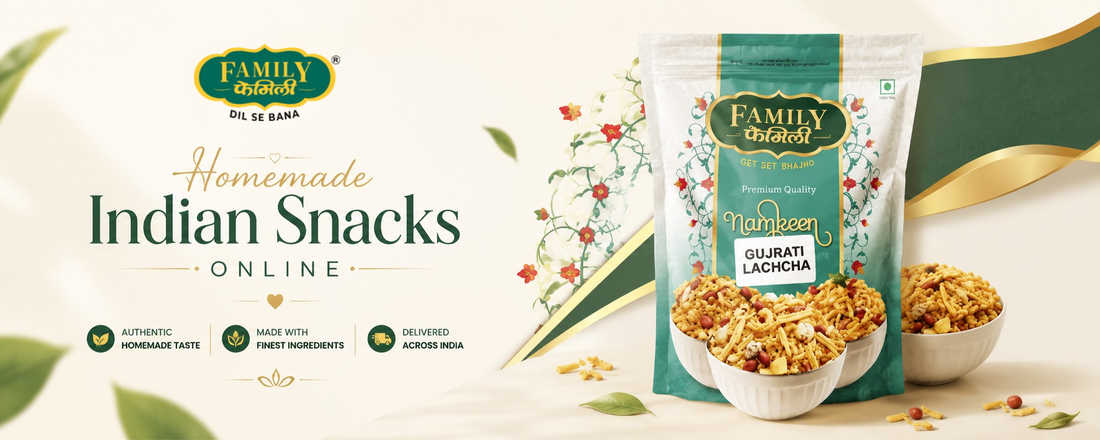 Homemade Indian Snacks Online: Authentic Family Snacks Delivered Across India